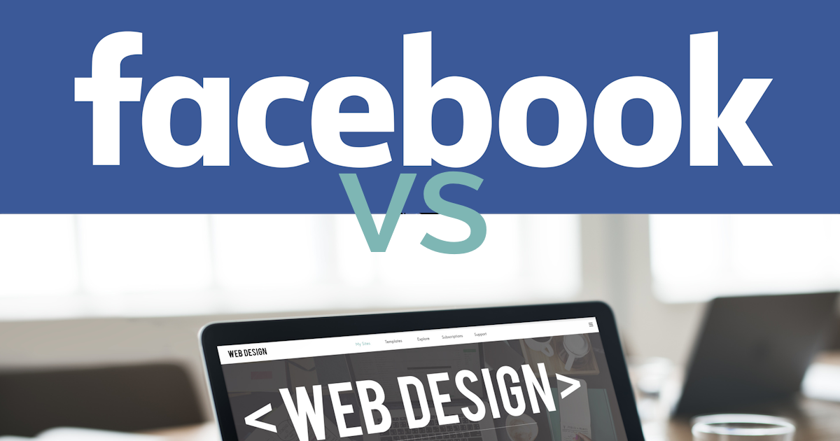 Facebook Page vs. Website: Which Is Better for Your Business?