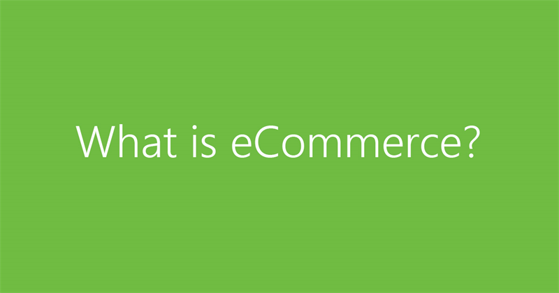 What is eCommerce?