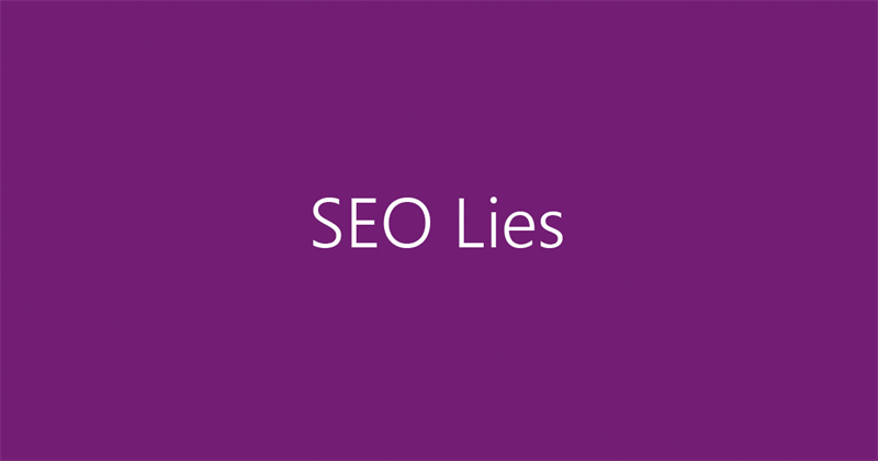 Top 5 SEO Lies